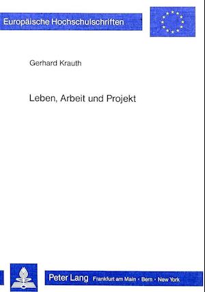 Leben, Arbeit und Projekt