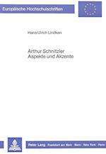 Arthur Schnitzler. Aspekte Und Akzente