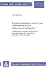 Auslaendische Privatinvestitionen in Schwellenlaendern. Rechtsschutz Im Konflikt