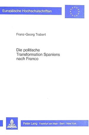 Die Politische Transformation Spaniens Nach Franco