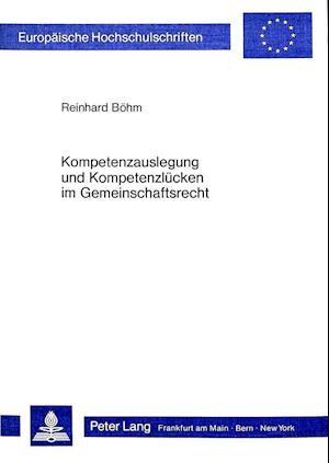 Kompetenzauslegung Und Kompetenzluecken Im Gemeinschaftsrecht