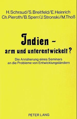 Indien - arm und unterentwickelt?