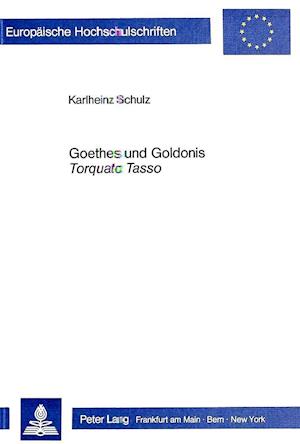 Goethes Und Goldonis 'Torquato Tasso'