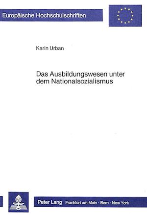 Das Ausbildungswesen Unter Dem Nationalsozialismus