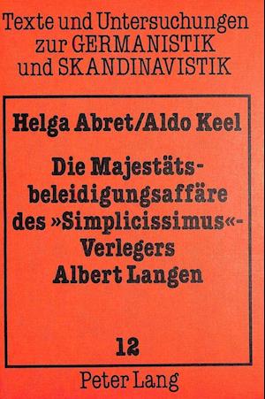 Die Majestaetsbeleidigungsaffaere Des -Simplicissimus--Verlegers Albert Langen