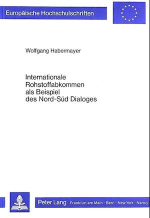 Internationale Rohstoffabkommen ALS Beispiel Des Nord-Sued Dialoges