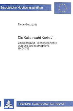 Die Kaiserwahl Karls VII.