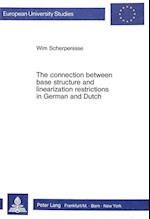 The Connection Between Base Structure and Linearization Restrictions in German and Dutch