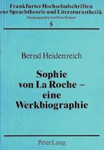 Sophie Von La Roche - Eine Werkbiographie