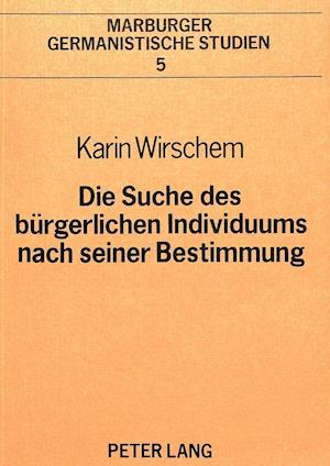 Die Suche Des Buergerlichen Individuums Nach Seiner Bestimmung