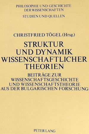 Struktur Und Dynamik Wissenschaftlicher Theorien