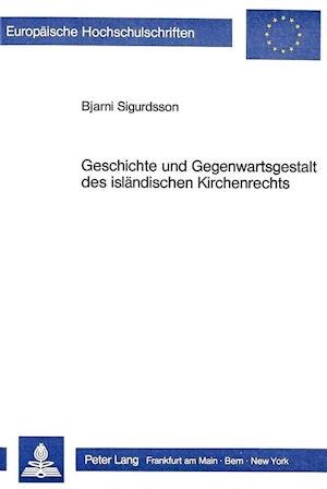 Geschichte Und Gegenwartsgestalt Des Islaendischen Kirchenrechts