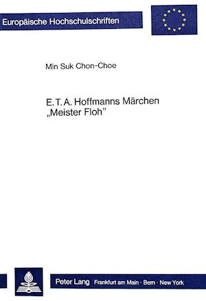 E.T.A. Hoffmanns Maerchen -Meister Floh-