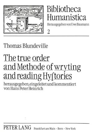 The True Order and Methode of Wryting and Reading Hystories