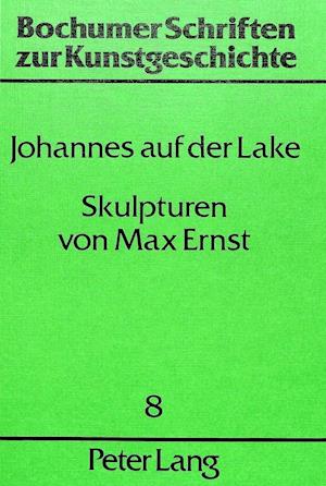 Skulpturen Von Max Ernst