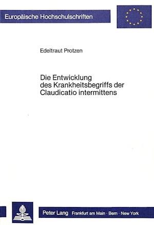 Die Entwicklung Des Krankheitsbegriffs Der Claudicatio Intermittens