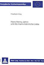 Hans Henny Jahnn Und Die Mann-Maennliche Liebe