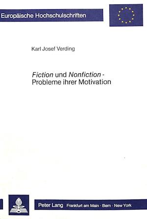 Fiction Und Nonfiction - Probleme Ihrer Motivation