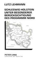 Schleswig-Holstein Unter Besonderer Beruecksichtigung Des Programm Nord