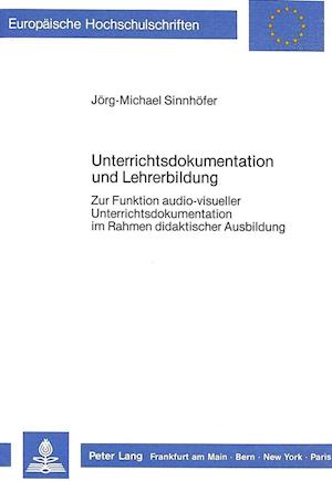 Unterrichtsdokumentation Und Lehrerbildung