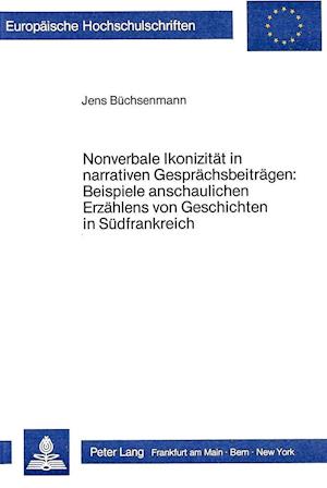 Nonverbale Ikonizitaet in Narrativen Gespraechsbeitraegen