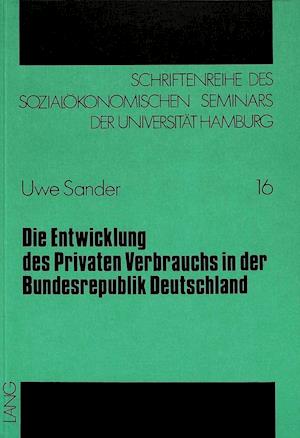 Die Entwicklung Des Privaten Verbrauchs in Der Bundesrepublik Deutschland