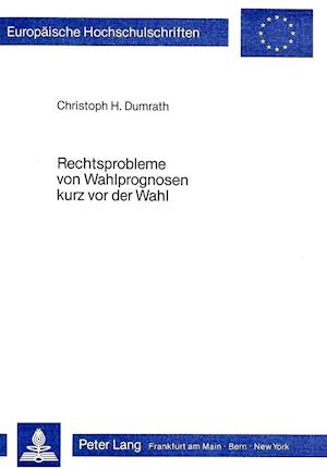 Rechtsprobleme Von Wahlprognosen Kurz VOR Der Wahl