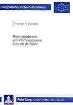 Rechtsprobleme Von Wahlprognosen Kurz VOR Der Wahl