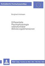 Differentielle Psychophysiologie Valenzkontraerer Aktivierungsdimensionen