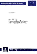 Studien Zur Instrumentalen Romance in Deutschland VOR 1810