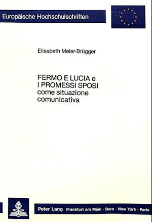 Fermo E Lucia E I Promessi Sposi Come Situazione Comunicativa