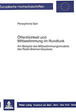 Oeffentlichkeit Und Mitbestimmung Im Rundfunk