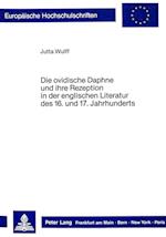 Die Ovidische Daphne Und Ihre Rezeption in Der Englischen Literatur Des 16. Und 17. Jahrhunderts