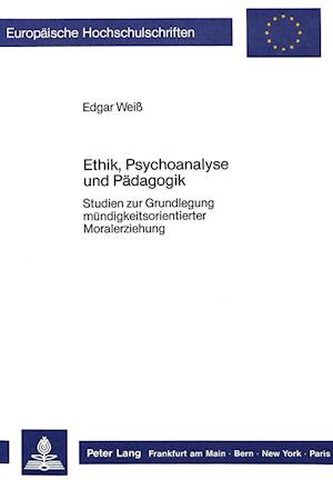 Ethik, Psychoanalyse Und Paedagogik