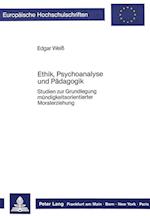 Ethik, Psychoanalyse Und Paedagogik