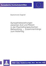 Sympathiebeziehungen Zwischen Arzt Und Patient in Der Psychotherapeutischen Behandlung - Zusammenhaenge Zum Heilerfolg