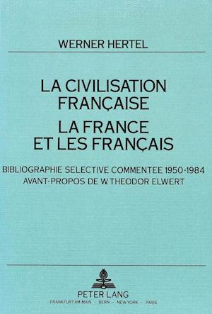 La Civilisation Francaise - La France Et Les Francais