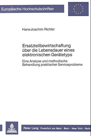 Ersatzteilbewirtschaftung Ueber Die Lebensdauer Eines Elektronischen Geraetetyps