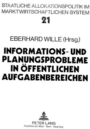 Informations- Und Planungsprobleme in Oeffentlichen Aufgabenbereichen