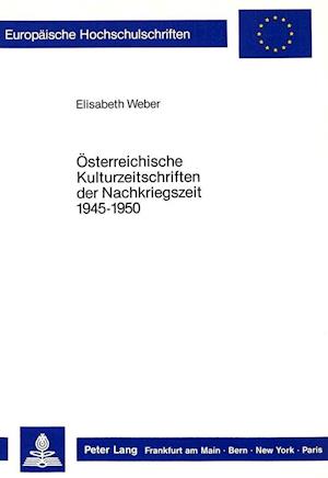 Oesterreichische Kulturzeitschriften Der Nachkriegszeit 1945-1950