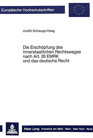 Die Erschoepfung Des Innerstaatlichen Rechtsweges Nach Art. 26 Emrk Und Das Deutsche Recht