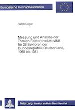 Messung Und Analyse Der Totalen Faktorproduktivitaet Fuer 28 Sektoren Der Bundesrepublik Deutschland, 1960 Bis 1981