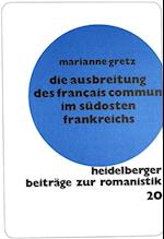 Die Ausbreitung Des Francais Commun Im Suedosten Frankreichs