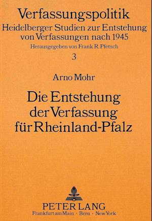 Die Entstehung Der Verfassung Fuer Rheinland-Pfalz