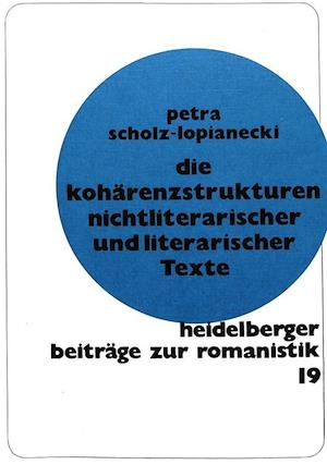 Die Kohaerenzstrukturen Nichtliterarischer Und Literarischer Texte