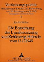 Die Entstehung Der Landessatzung Von Schleswig-Holstein Vom 13.12.1949