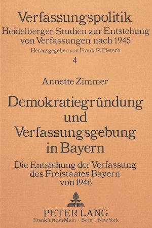 Demokratiegruendung Und Verfassungsgebung in Bayern