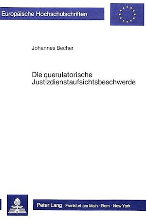 Die Querulatorische Justizdienstaufsichtsbeschwerde