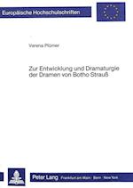 Zur Entwicklung Und Dramaturgie Der Dramen Von Botho Strauss