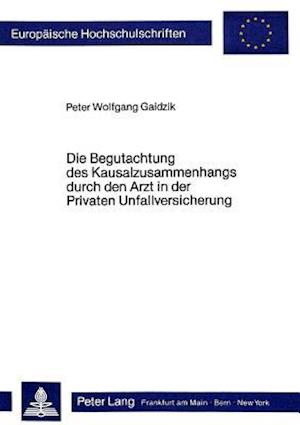 Die Begutachtung Des Kausalzusammenhangs Durch Den Arzt in Der Privaten Unfallversicherung